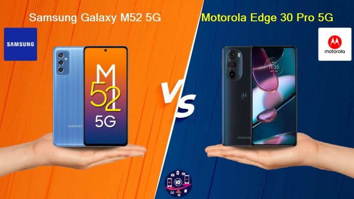 Motorola Edge 30 5G Vs Samsung Galaxy M52