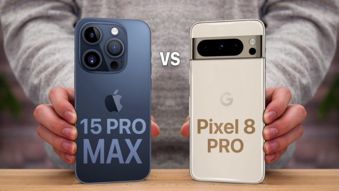 Google Pixel 8 Pro vs iPhone 15 Pro Max