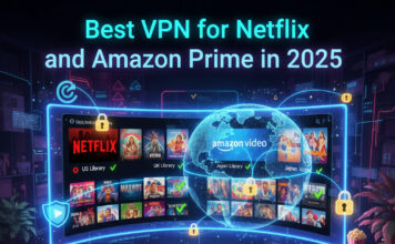 Best VPN for Netflix and Amazon Prime in 2025 best VPN for Netflix and Amazon Prime