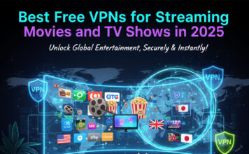 Best Free VPNs for Streaming Movies and TV Shows in 2025 free VPN for streaming